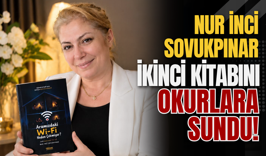 Nur İnci Sovukpınar İkinci Kitabını Okurlara Sundu!