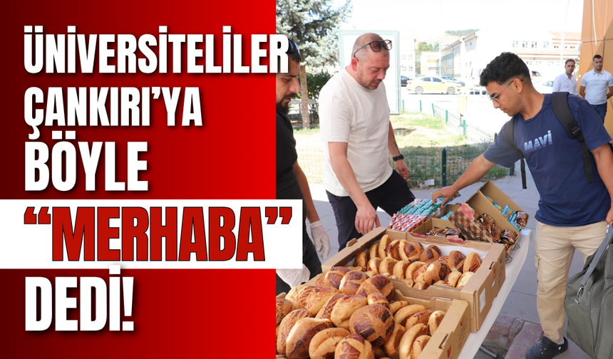 Üniversiteliler Çankırı’ya Böyle “Merhaba” Dedi!