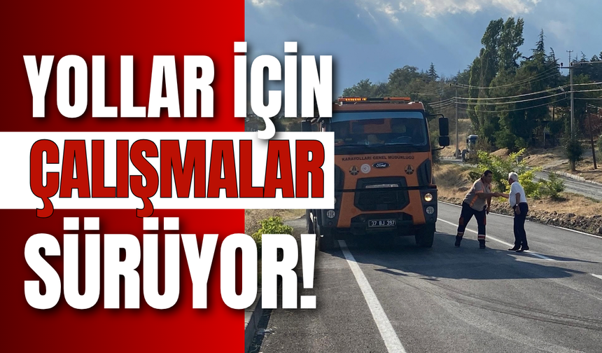 Yollar İçin Çalışmalar Sürüyor!