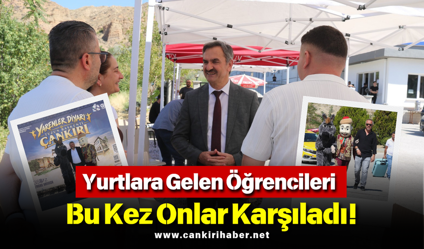 Yurtlara Gelen Öğrencileri Bu Kez Onlar Karşıladı!