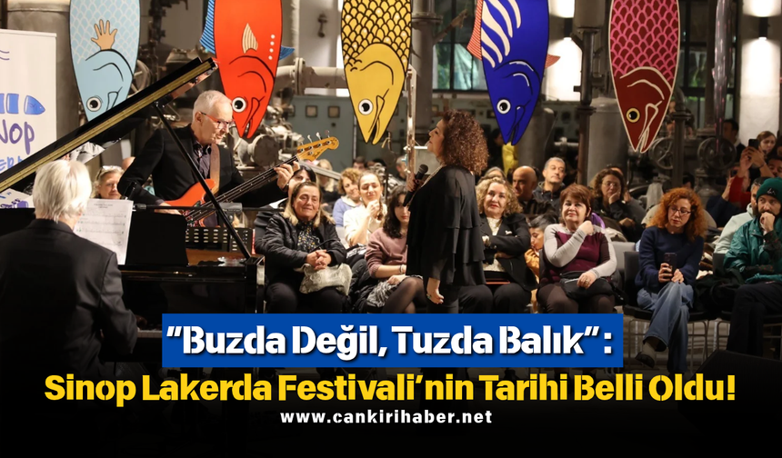 “Buzda Değil, Tuzda Balık”: Sinop Lakerda Festivali’nin Tarihi Belli Oldu!