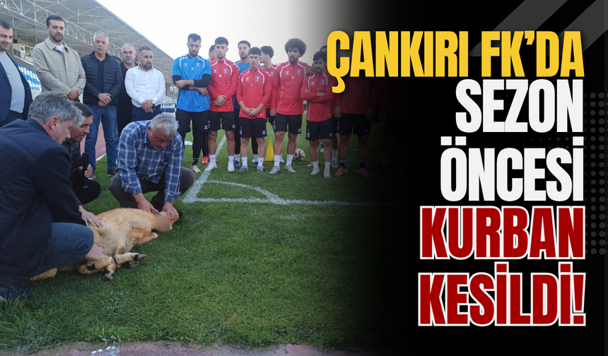 Çankırı FK’da Sezon Öncesi Kurban Kesildi!