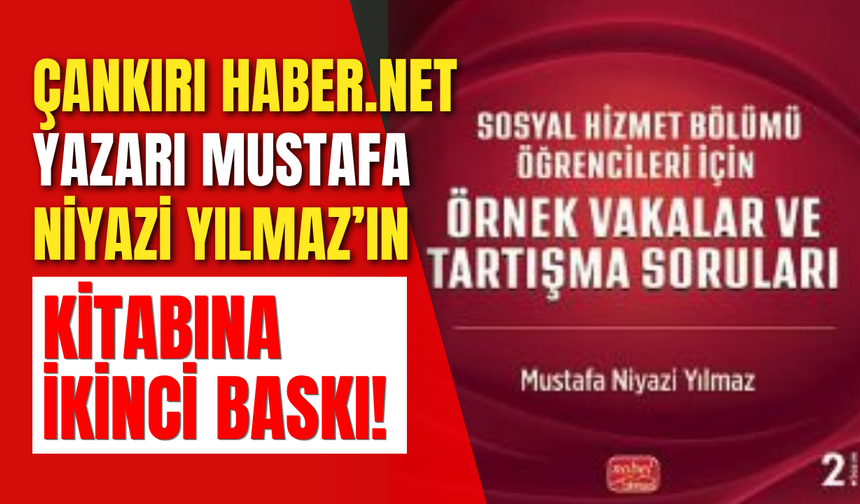 Çankırı Haber.Net Yazarı Mustafa Niyazi Yılmaz’ın Kitabına İkinci Baskı!