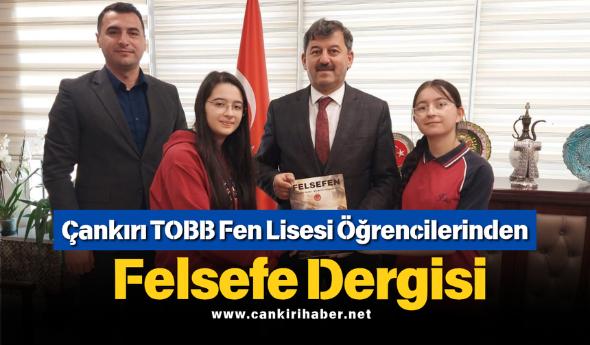 Çankırı TOBB Fen Lisesi Öğrencilerinden Felsefe Dergisi