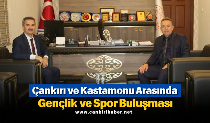 Çankırı ve Kastamonu Arasında Gençlik ve Spor Buluşması