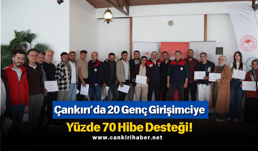 Çankırı’da 20 Genç Girişimciye Yüzde 70 Hibe Desteği!