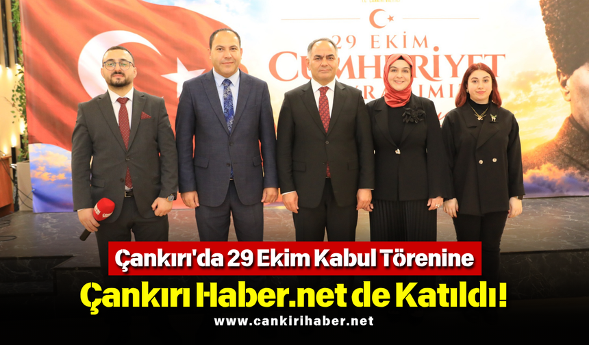Çankırı'da 29 Ekim Kabul Törenine Çankırı Haber.net de Katıldı!