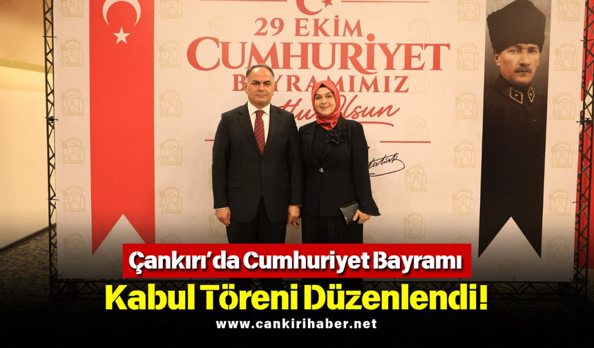 Çankırı’da Cumhuriyet Bayramı Kabul Töreni Düzenlendi!