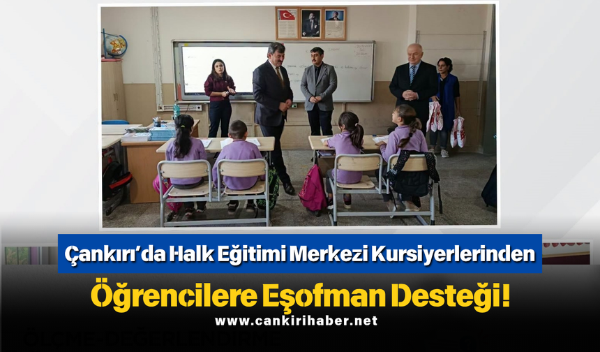 Çankırı’da Halk Eğitimi Merkezi Kursiyerlerinden Öğrencilere Eşofman Desteği!
