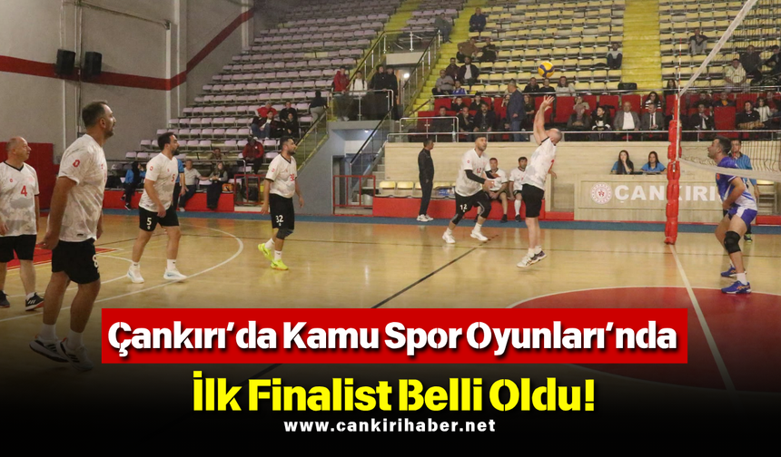 Çankırı’da Kamu Spor Oyunları’nda İlk Finalist Belli Oldu!