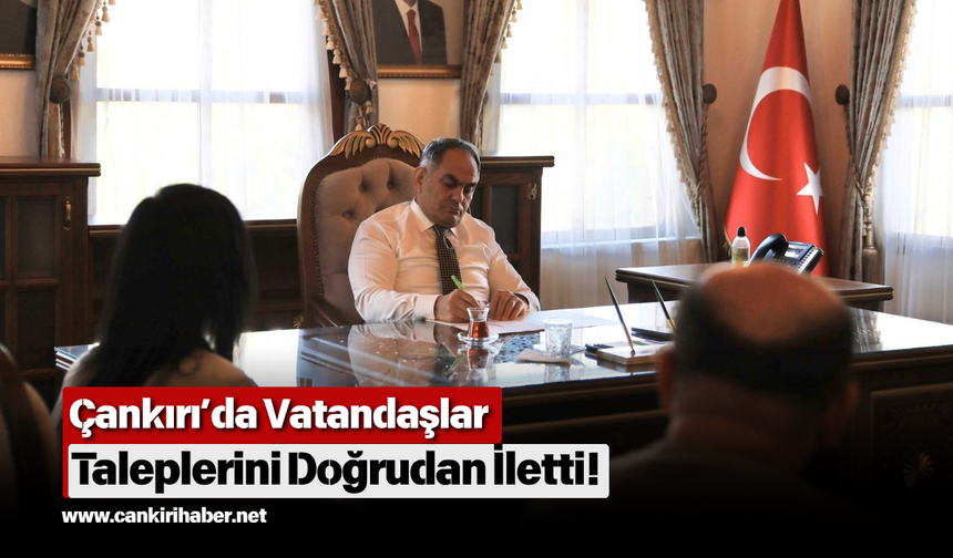 Çankırı’da Vatandaşlar Taleplerini Doğrudan İletti!