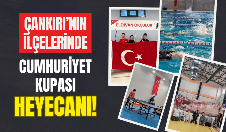 Çankırı’nın İlçelerinde Cumhuriyet Kupası Heyecanı!