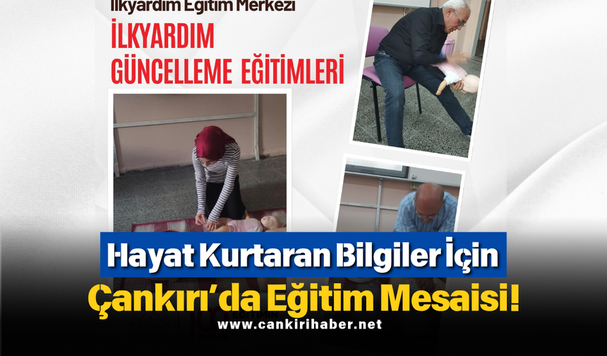 Hayat Kurtaran Bilgiler İçin Çankırı’da Eğitim Mesaisi!
