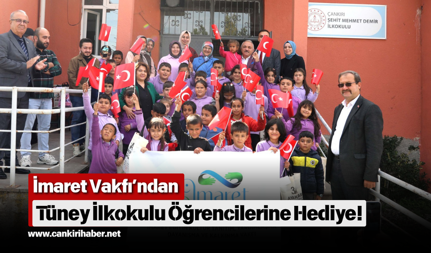 İmaret Vakfı’ndan Tüney İlkokulu Öğrencilerine Hediye!