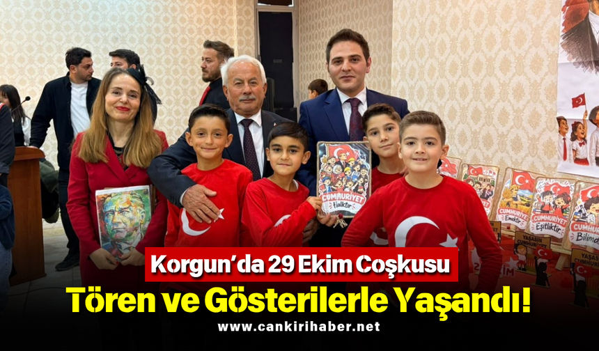 Korgun’da 29 Ekim Coşkusu Tören ve Gösterilerle Yaşandı!