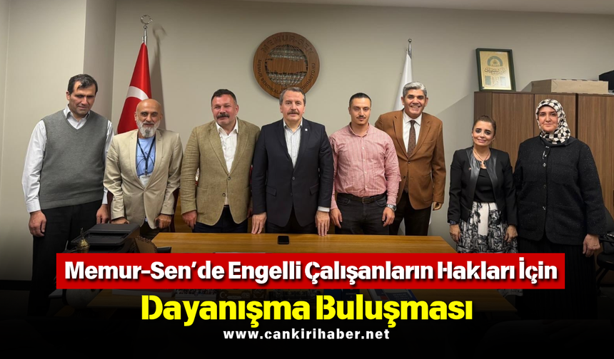 Memur-Sen’de Engelli Çalışanların Hakları İçin Dayanışma Buluşması