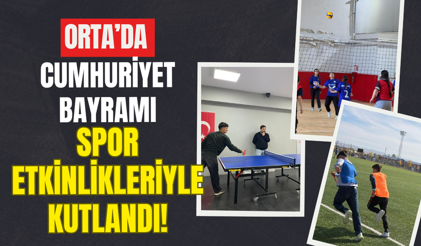 Orta’da Cumhuriyet Bayramı Spor Etkinlikleriyle Kutlandı!