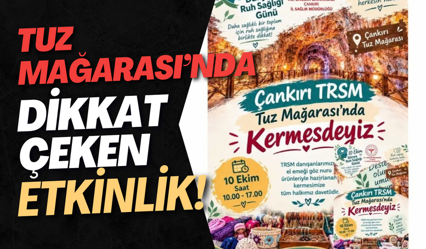 Tuz Mağarası’nda Dikkat Çeken Etkinlik!